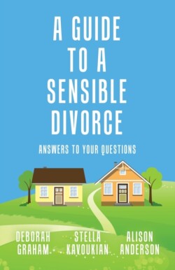 Guide to a Sensible Divorce