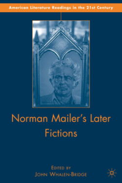 Norman Mailer's Later Fictions