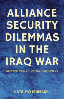 Alliance Security Dilemmas in the Iraq War