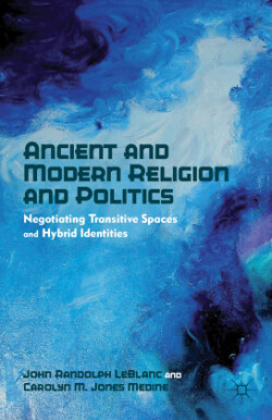 Ancient and Modern Religion and Politics