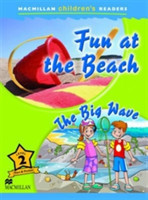 Macmillan Children's Readers 2 Fun at the Beach / The Big Wave