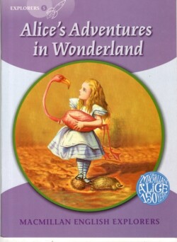 Macmillan English Explorers: Young Explorers 5 Alice's Adventures in Wonderland