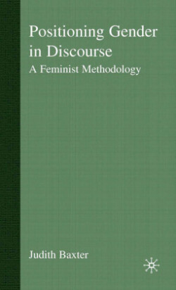 Positioning Gender in Discourse A Feminist Methodology