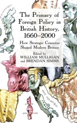 Primacy of Foreign Policy in British History, 1660–2000