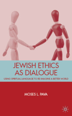 Jewish Ethics as Dialogue