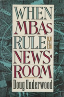 When MBAs Rule the Newsroom