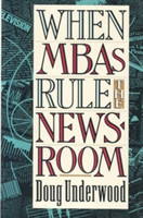 When MBAs Rule the Newsroom