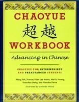 Chaoyue Workbook: Advancing in Chinese Practice for Intermediate and Preadvanced Students