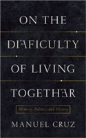 On the Difficulty of Living Together