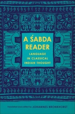 Śabda Reader Language in Classical Indian Thought