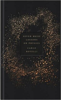 Seven Brief Lessons on Physics
