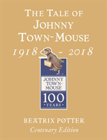 Tale of Johnny Town Mouse Gold Centenary Edition