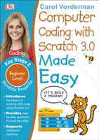 Computer Coding with Scratch 3.0 Made Easy, Ages 7-11 (Key Stage 2)