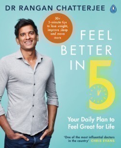 Feel Better In 5 - Your Daily Plan to Feel Great for Life