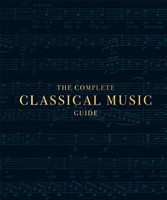 Complete Classical Music Guide