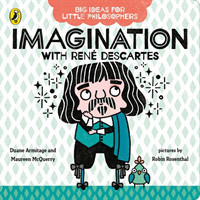 Big Ideas for Little Philosophers: Imagination with Descartes