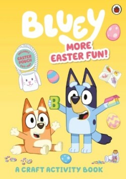 Bluey: More Easter Fun!: A Craft Activity Book