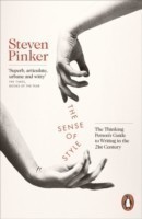 Sense of Style The Thinking Person's Guide to Writing in the 21st Century