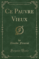 Ce Pauvre Vieux (Classic Reprint)