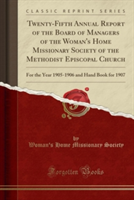 Twenty-Fifth Annual Report of the Board of Managers of the Woman's Home Missionary Society of the Methodist Episcopal Church