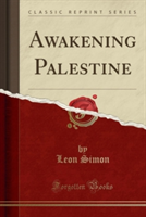 Awakening Palestine (Classic Reprint)