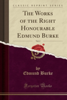 Works of the Right Honourable Edmund Burke, Vol. 2 (Classic Reprint)