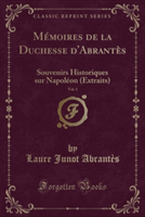 Memoires de La Duchesse D'Abrantes, Vol. 1