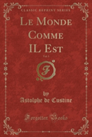 Monde Comme Il Est, Vol. 1 (Classic Reprint)