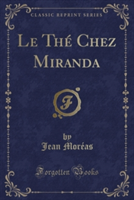 the Chez Miranda (Classic Reprint)