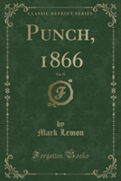 Punch, 1866, Vol. 51 (Classic Reprint)