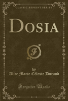 Dosia (Classic Reprint)