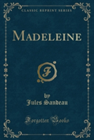 Madeleine (Classic Reprint)