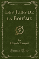 Les Juifs de La Boheme (Classic Reprint)