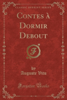Contes a Dormir Debout (Classic Reprint)