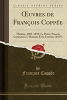 Oeuvres de Francois Coppee