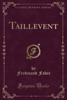 Taillevent (Classic Reprint)