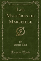 Les Mysteres de Marseille (Classic Reprint)