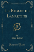 Roman de Lamartine (Classic Reprint)