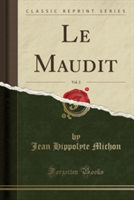 Maudit, Vol. 2 (Classic Reprint)