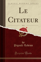 Citateur, Vol. 1 (Classic Reprint)