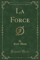 Force (Classic Reprint)