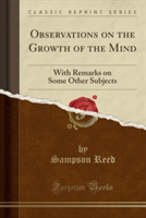 Observations on the Growth of the Mind