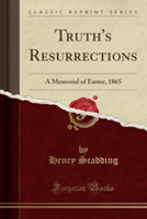 Truth's Resurrections