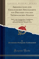 Abhandlungen Zur Geologischen Specialkarte Von Preussen Und Den Thuringischen Staaten, Vol. 5