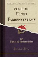 Versuch Eines Farbensystems (Classic Reprint)