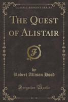 Quest of Alistair (Classic Reprint)
