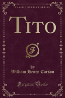 Tito (Classic Reprint)