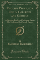English Prose, for Use in Colleges and Schools, Vol. 1