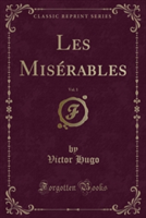 Les Miserables, Vol. 1 (Classic Reprint)