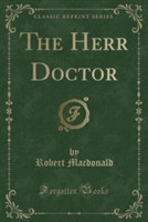 Herr Doctor (Classic Reprint)